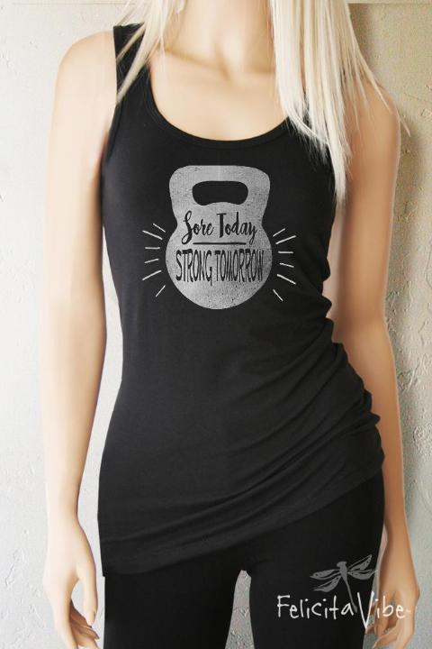 Sore Today Strong Tomorrow Kettlebell Fitted Workout Tank Top-Felicita Vibe® - felicitavibe.com